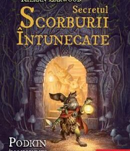 Secretul Scorburii Intunecate. Saga celor Cinci Taramuri. Vol.2 - Kieran Larwood