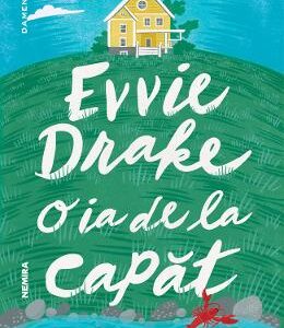 Evvie Drake o ia de la capat - Linda Holmes