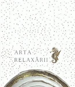 Arta relaxarii - Claudia Hammond