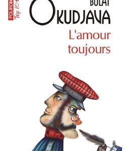 L'amour toujours - Bulat Okudjava