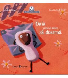 Oaia care nu putea sa doarma - Christine Beigel, Herve Le Goff