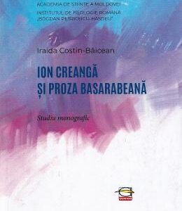 Ion Creanga si proza basarabeana - Iraida Costin-Baicean