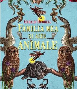 Familia mea si alte animale - Gerald Durrell