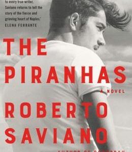 The Piranhas - Roberto Saviano