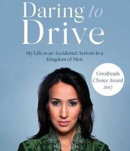 Daring to Drive: A gripping account of one woman's home-grown courage that will speak to the fighter in all of us - Manal Al-sharif