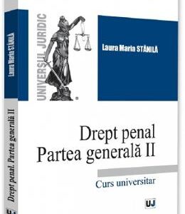 Drept penal. Partea generala II - Laura Maria Stanila