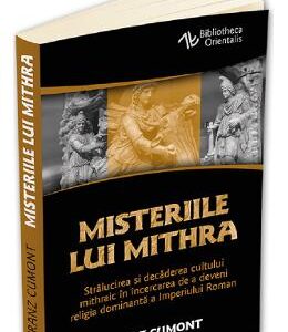 Misteriile lui Mithra - Franz Cumont