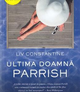 Ultima doamna Parrish - Liv Constantine