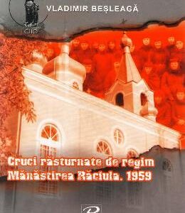 Cruci rasturnate de regim. Manastirea Raciula. 1959 - Vladimir Besleaga