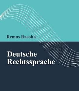 Deutsche Rechtssprache - Remus Racolta