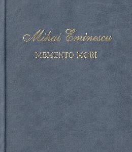 Memento mori - Mihai Eminescu