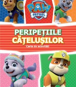 Paw Patrol. Patrula catelusilor. Peripetiile catelusilor. Carte de activitati