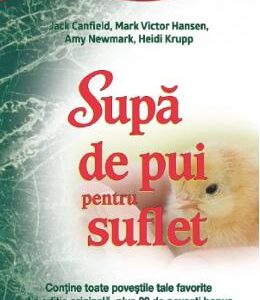 Supa de pui pentru suflet. Editie aniversara - Jack Canfield, Mark Victor Hansen