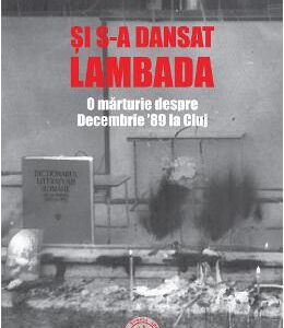 Si s-a dansat lambada - Mihai Barbulescu