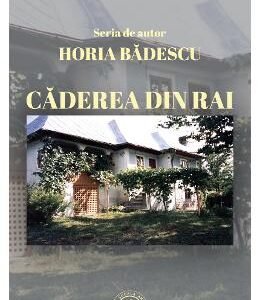 Caderea din rai - Horia Badescu