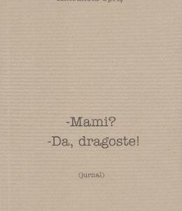 Mami? Da, dragoste! - Antoaneta Opris