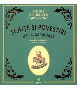 Schite si povestiri - I.L. Caragiale