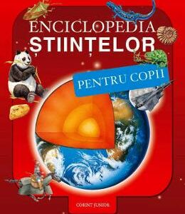 Enciclopedia stiintelor pentru copii