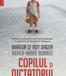 Copilul si dictatorul - Marion Le Roy Dagen, Xavier-Marie Bonnot