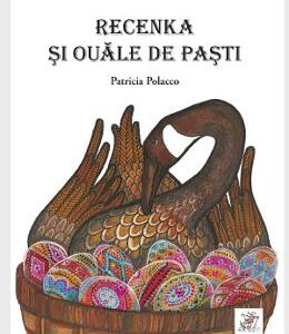 Recenka si ouale de Pasti - Patricia Polacco