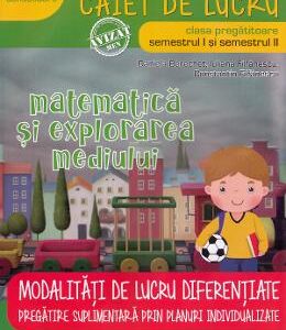 Matematica si explorarea mediului - Clasa pregatitoare Sem.1+2 - Caiet de lucru - Daniela Berechet