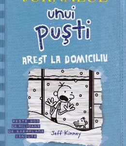 Jurnalul unui pusti Vol.6: Arest la domiciliu - Jeff Kinney