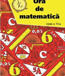 Ora de matematica - Clasa 6 - Petre Nachila