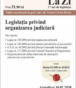 Legislatia privind organizarea judiciara Act. 10.02.2020