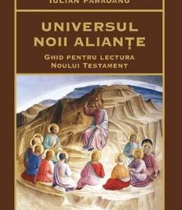 Universul noii aliante - Iulian Faraoanu