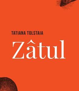 Zatul -Tatiana Tolstaia