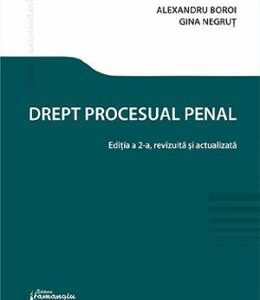 Drept procesual penal. Ed. 2 - Alexandru Boroi , Gina Negrut