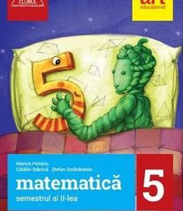 Matematica - Clasa 5. Semestrul II -  Stefan Smarandoiu, Marius Perianu, Catalin Stanica