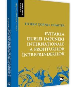 Evitarea dublei impuneri internationale a profiturilor intreprinderilor - Florin Cornel Dumiter