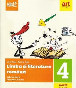 Limba romana - Clasa 4 Sem.2 - Caiet + Portofoliul de evaluare - Alina Radu, Roxana Jeler