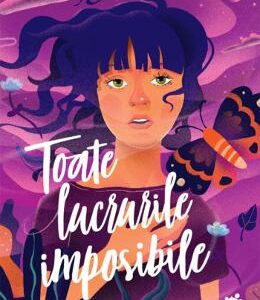 Toate lucrurile imposibile - Lindsay Lackey