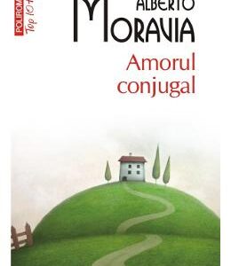 Amorul conjugal - Alberto Moravia