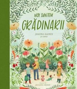 Noi suntem gradinarii - Joanna Gaines