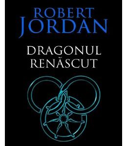 Dragonul renascut. Seria Roata timpului. Vol.3 - Robert Jordan