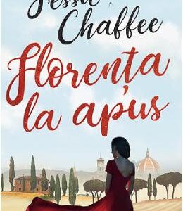 Florenta la apus - Jessie Chaffee