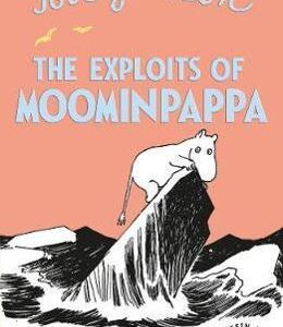 The Exploits of Moominpappa - Tove Jansson