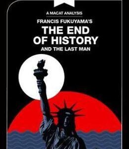 An Analysis of Francis Fukuyama's The End of History and the Last Man - Ian Jackson, Jason Xidias