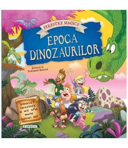 Epoca dinozaurilor. Ferestre magice