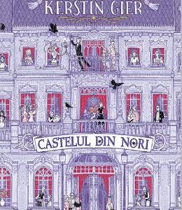 Castelul din nori - Kerstin Gier