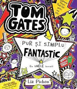 Tom Gates Vol.5: Pur si simplu fantastic (la unele lucruri) - L. Pichon