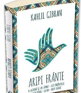 Aripi frante - Kahlil Gibran