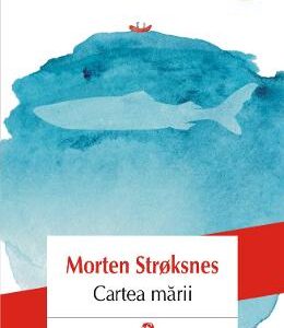 Cartea marii - Morten Stroksnes