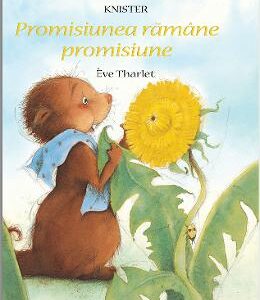 Promisiunea ramane promisiune - Knister, Eve Tharlet