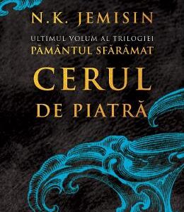 Cerul de piatra. Seria Pamantul sfaramat. Vol.3 - N.K. Jemisin