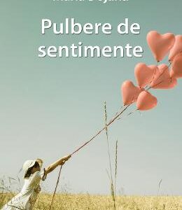 Pulbere de sentimente - Maria Dojana