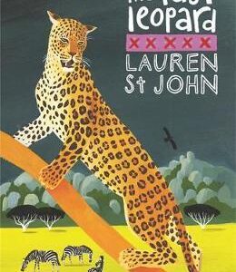 The White Giraffe Series: The Last Leopard: Book 3 - Lauren St. John